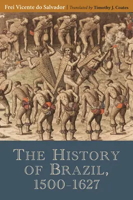 Historia Brazylii, 1500-1627 - The History of Brazil, 1500-1627