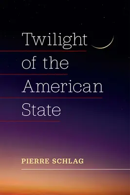 Zmierzch państwa amerykańskiego - Twilight of the American State