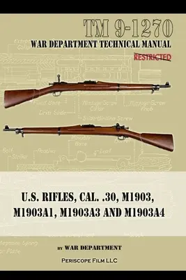 Karabiny amerykańskie kal. 30, M1903, M1903A1, M1903A3, M1903A4 - U.S. RIfles, Cal. 30, M1903, M1903A1, M1903A3, M1903A4