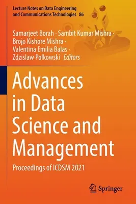 Postępy w nauce o danych i zarządzaniu nimi: Materiały z konferencji Icdsm 2021 - Advances in Data Science and Management: Proceedings of Icdsm 2021