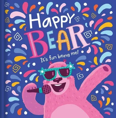 Happy Bear: Fajnie jest być sobą! - Happy Bear: It's Fun Being Me!