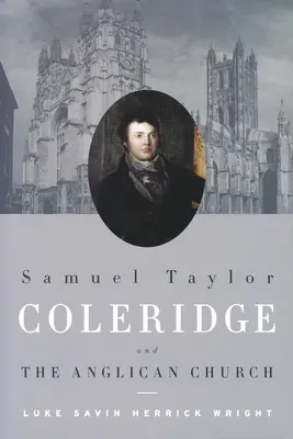 Samuel Taylor Coleridge i kościół anglikański - Samuel Taylor Coleridge and the Anglican Church