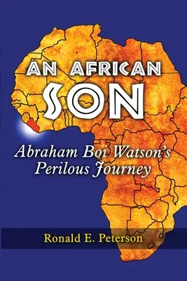 Afrykański syn: Niebezpieczna podróż Abrahama Boi Watsona - An African Son: Abraham Boi Watson's Perilous Journey