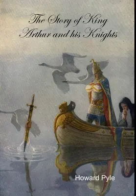 Historia króla Artura i jego rycerzy - The Story of King Arthur and his Knights