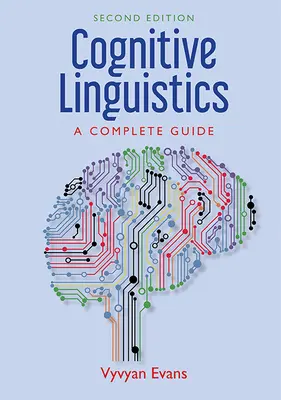 Językoznawstwo kognitywne: Kompletny przewodnik - Cognitive Linguistics: A Complete Guide