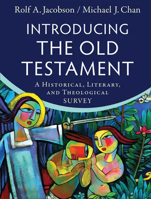 Wprowadzenie do Starego Testamentu: Przegląd historyczny, literacki i teologiczny - Introducing the Old Testament: A Historical, Literary, and Theological Survey