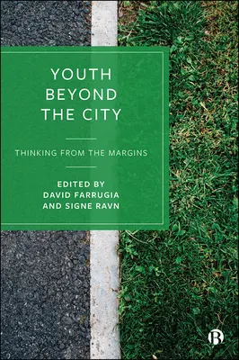 Młodzież poza miastem: Myślenie z marginesu - Youth Beyond the City: Thinking from the Margins