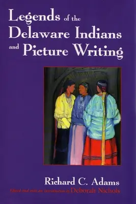 Legendy Indian Delaware i pismo obrazkowe (poprawione) - Legends of the Delaware Indians and Picture Writing (Revised)