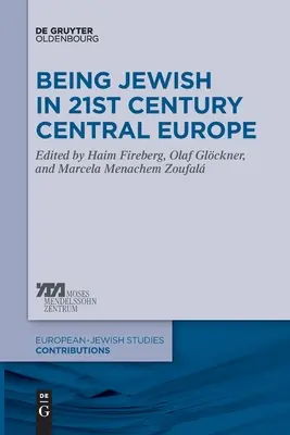 Być Żydem w Europie Środkowej XXI wieku - Being Jewish in 21st Century Central Europe