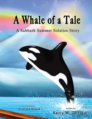 Opowieść o wielorybie: Opowieść o przesileniu letnim - A Whale of a Tale: A Sabbath Summer Solstice Story