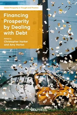 Finansowanie dobrobytu poprzez radzenie sobie z długami - Financing Prosperity by Dealing with Debt