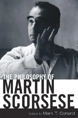 Filozofia Martina Scorsese - The Philosophy of Martin Scorsese