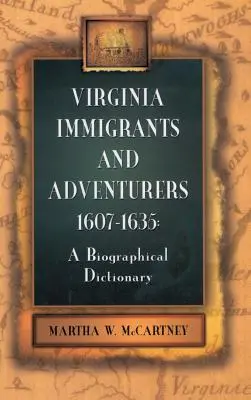 Imigranci i poszukiwacze przygód z Wirginii, 1607-1635: Słownik biograficzny - Virginia Immigrants and Adventurers, 1607-1635: A Biographical Dictionary