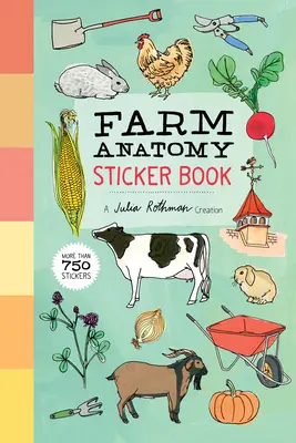 Naklejkowa anatomia farmy: A Julia Rothman Creation; Ponad 750 naklejek - Farm Anatomy Sticker Book: A Julia Rothman Creation; More Than 750 Stickers