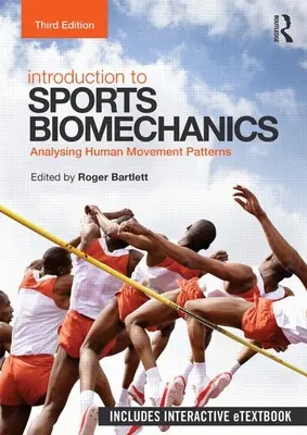 Wprowadzenie do biomechaniki sportu: Analiza ludzkich wzorców ruchowych - Introduction to Sports Biomechanics: Analysing Human Movement Patterns