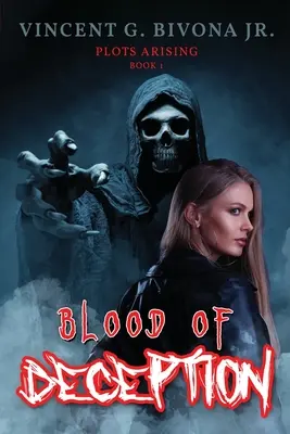 Krew oszustwa: Powstające spiski - Księga 1 - Blood of Deception: Plots Arising - Book 1