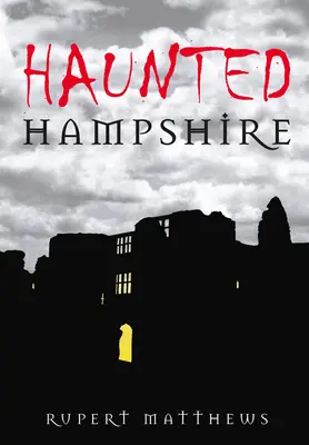 Nawiedzone Hampshire - Haunted Hampshire