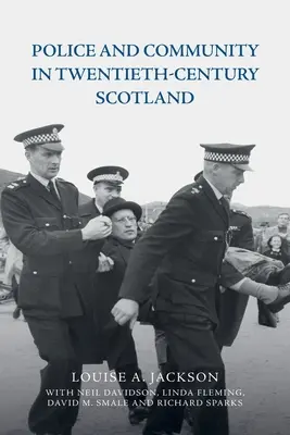 Policja i społeczność w dwudziestowiecznej Szkocji - Police and Community in Twentieth-Century Scotland