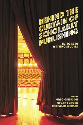 Za kurtyną publikacji naukowych: redaktorzy w badaniach nad pisaniem - Behind the Curtain of Scholarly Publishing: Editors in Writing Studies