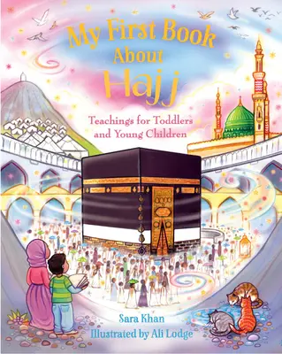 Moja pierwsza książka o hadżdż - My First Book about Hajj