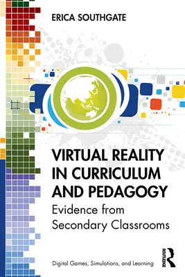 Wirtualna rzeczywistość w programie nauczania i pedagogice: Dowody z sal lekcyjnych szkół średnich - Virtual Reality in Curriculum and Pedagogy: Evidence from Secondary Classrooms