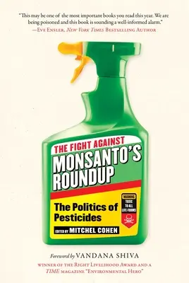 Walka z Roundupem firmy Monsanto: Polityka pestycydów - The Fight Against Monsanto's Roundup: The Politics of Pesticides
