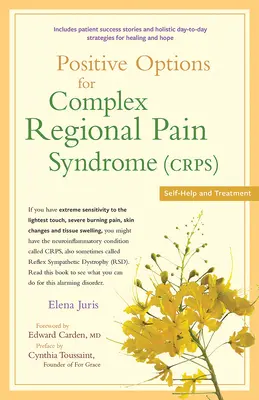 Pozytywne opcje dla złożonego regionalnego zespołu bólowego (Crps): Samopomoc i leczenie - Positive Options for Complex Regional Pain Syndrome (Crps): Self-Help and Treatment