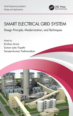 Inteligentny system sieci elektrycznych: Zasady projektowania, modernizacja i techniki - Smart Electrical Grid System: Design Principle, Modernization, and Techniques