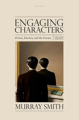 Angażujące postacie: Fikcja, emocje i kino - Engaging Characters: Fiction, Emotion, and the Cinema