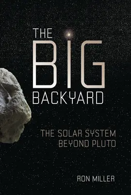 The Big Backyard: Układ Słoneczny poza Plutonem - The Big Backyard: The Solar System Beyond Pluto