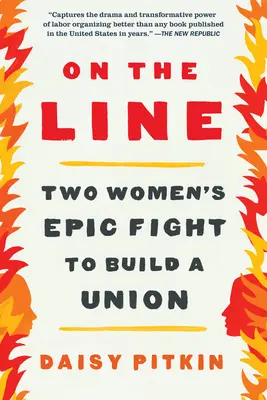 Na linii: Epicka walka dwóch kobiet o zbudowanie unii - On the Line: Two Women's Epic Fight to Build a Union