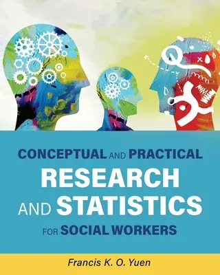 Koncepcyjne i praktyczne badania i statystyki dla pracowników socjalnych - Conceptual and Practical Research and Statistics for Social Workers