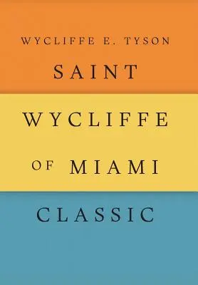 Saint Wycliffe of Miami Classic