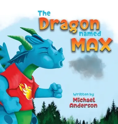 Smok o imieniu Max - The Dragon Named Max