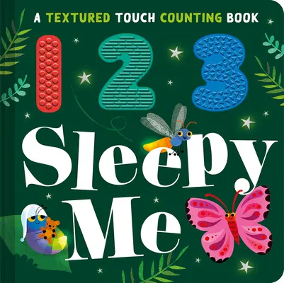 123 Sleepy Me: A Textured Touch Counting Book