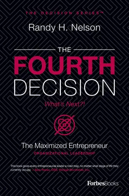 Czwarta decyzja: Maksymalny przedsiębiorca - The Fourth Decision: The Maximized Entrepreneur