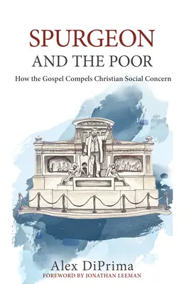 Spurgeon i ubodzy: Jak Ewangelia zmusza chrześcijan do troski społecznej - Spurgeon and the Poor: How the Gospel Compels Christian Social Concern