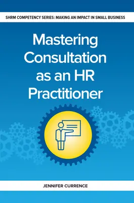 Opanowanie konsultacji jako praktyk HR - Mastering Consultation as an HR Practitioner