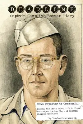 Deadline - Pamiętnik kapitana Charliego z Bataan - Deadline- Captain Charlie's Bataan Diary