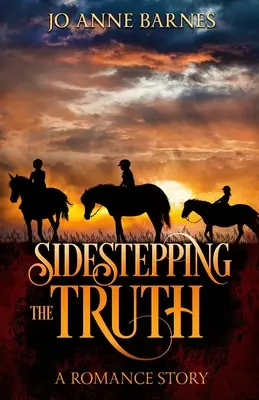 Umykając prawdzie: historia romantyczna - Sidestepping the Truth: A Romance Story