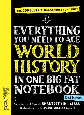 Wszystko, czego potrzebujesz, aby zaliczyć historię świata w jednym grubym zeszycie, wydanie 2: Kompletny przewodnik do nauki w gimnazjum - Everything You Need to Ace World History in One Big Fat Notebook, 2nd Edition: The Complete Middle School Study Guide