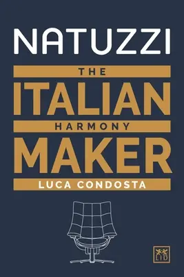Natuzzi: włoski twórca harmonii - Natuzzi: The Italian Harmony Maker