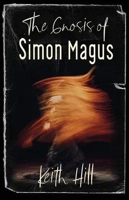 Gnoza Szymona Maga - The Gnosis of Simon Magus