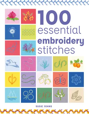 100 podstawowych ściegów hafciarskich - 100 Essential Embroidery Stitches