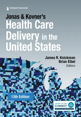 Dostarczanie opieki zdrowotnej Jonasa i Kovnera w Stanach Zjednoczonych - Jonas and Kovner's Health Care Delivery in the United States