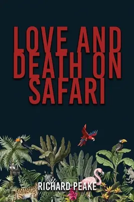 Miłość i śmierć na safari - Love and Death on Safari