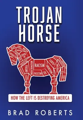 Koń trojański: jak lewica niszczy Amerykę - Trojan Horse: How the Left is Destroying America