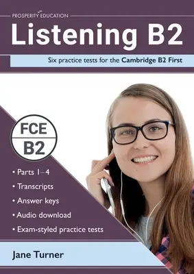 Listening B2: Sześć testów praktycznych dla Cambridge B2 First: Odpowiedzi i audio w zestawie - Listening B2: Six practice tests for the Cambridge B2 First: Answers and audio included