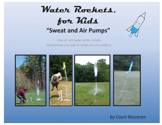 Rakiety wodne dla dzieci - Water Rockets, for Kids