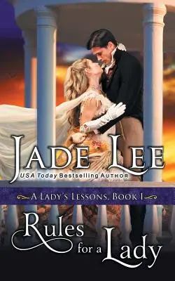 Zasady dla damy (A Lady's Lessons, Book 1) - Rules for a Lady (A Lady's Lessons, Book 1)